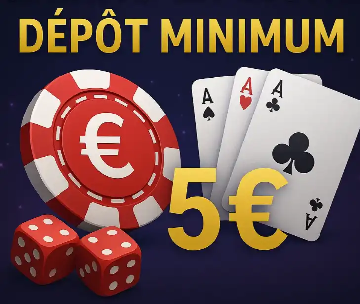 casino en ligne dépôt minimum 5 euros